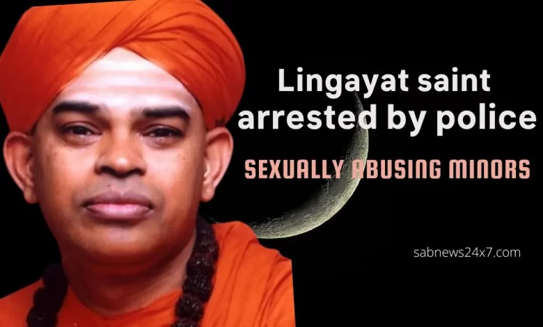 Lingayat saint arrested by police for sexually abusing minors