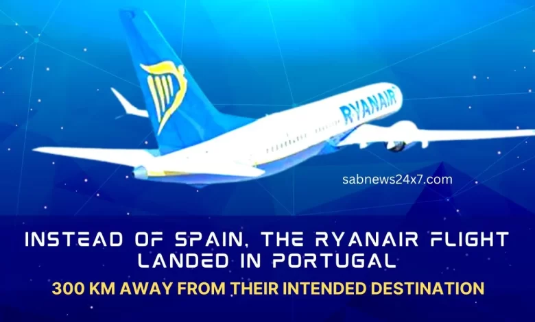 Instead of Spain, the Ryanair flight landed in Portugal