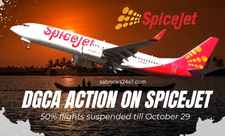 SpiceJet: 50% flights suspended till October 29