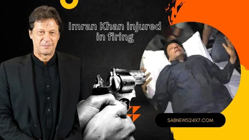 Imran Khan injured in firing